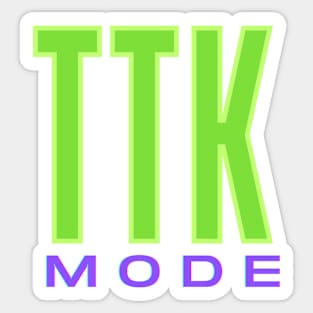 TTK Mode Sticker